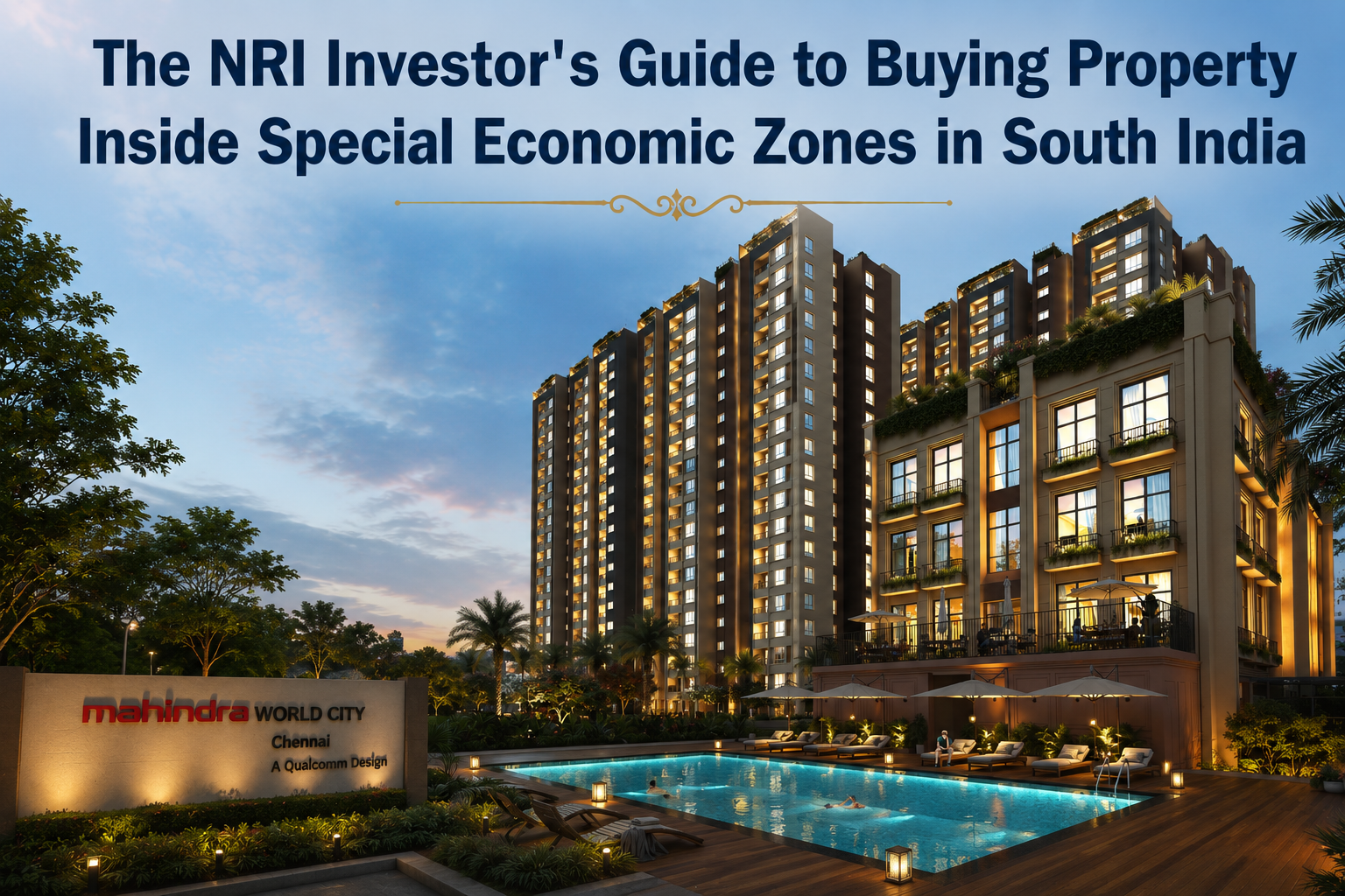 The NRI Investor's Guide to Buying Property Inside Special Economic Zones in South India